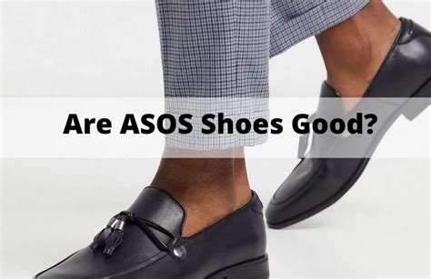 are asos shoes good quality